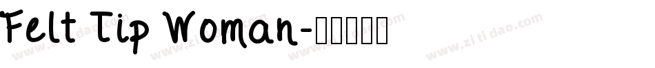 Felt Tip Woman字体转换